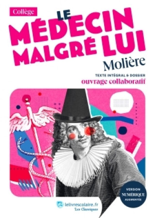 Könyv Le Médecin malgré lui, Molière LELIVRESCOLAIRE.FR