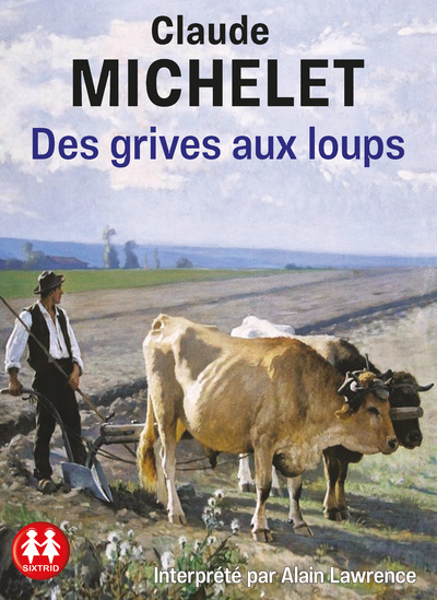 Knjiga Des grives aux loups Claude Michelet