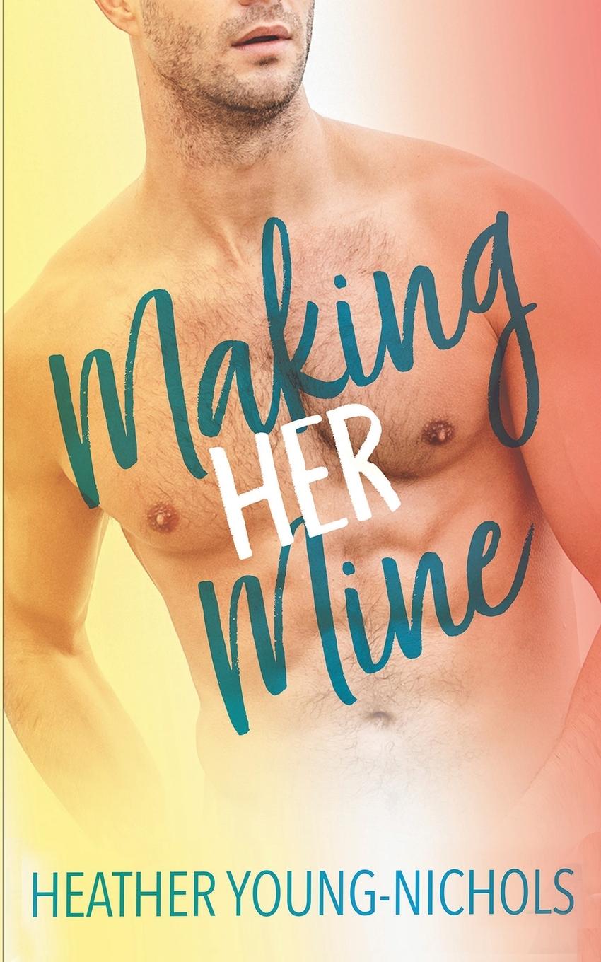 Boek Making Him Mine Heather Young-Nichols