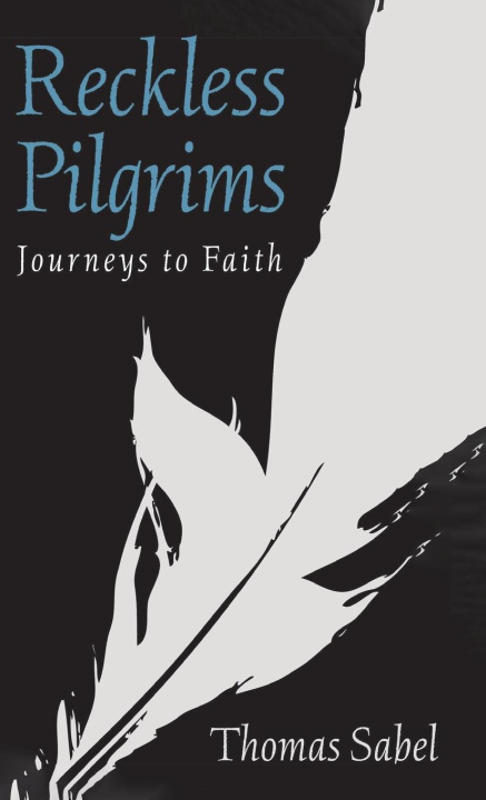 Knjiga Reckless Pilgrims Thomas Sabel