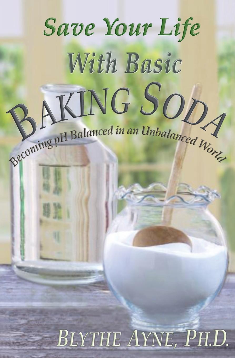Knjiga Save Your Life with Basic Baking Soda Blythe Ayne