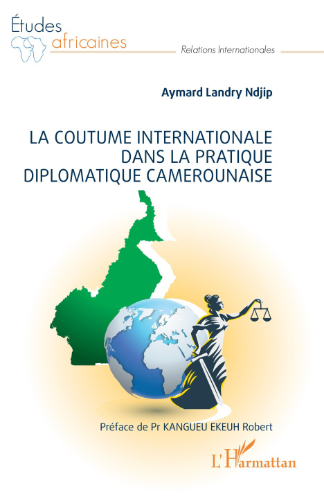 Carte La coutume internationale dans la pratique diplomatique camerounaise Ndjip