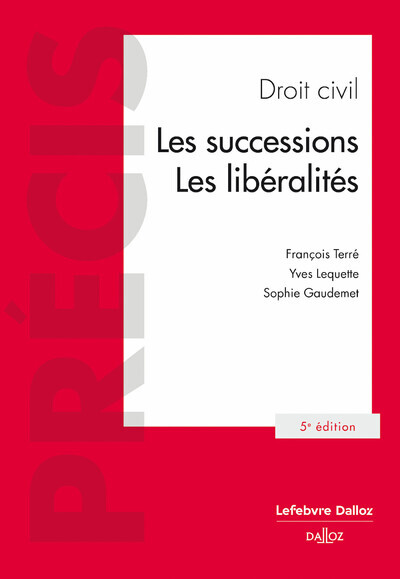 Carte Droit civil. Les successions. Les libéralités. 5e éd. François Terré