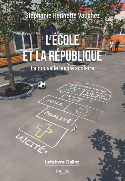 Kniha L'Ecole et la République - La nouvelle laïcité scolaire Stéphanie Hennette-Vauchez