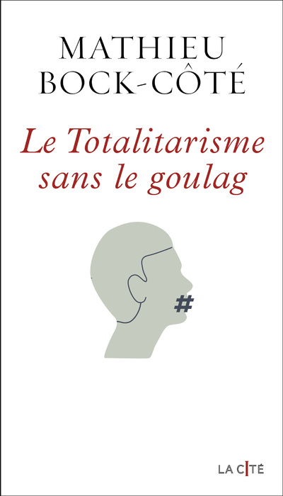 Книга Le Totalitarisme sans le goulag Mathieu Bock-Cote