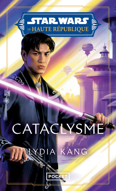 Kniha Star Wars : Haute République - Tome 5 Cataclysme Lydia Kang
