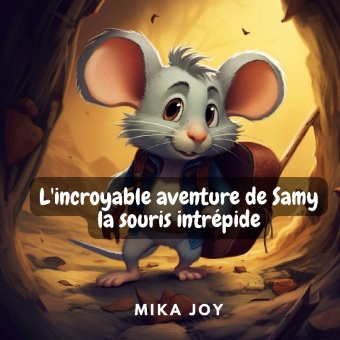 Knjiga L'incroyable aventure de Samy la souris intrépide Joy
