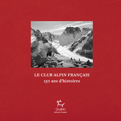 Kniha Le Club alpin français : 150 ans d'histoires Thomas Vennin