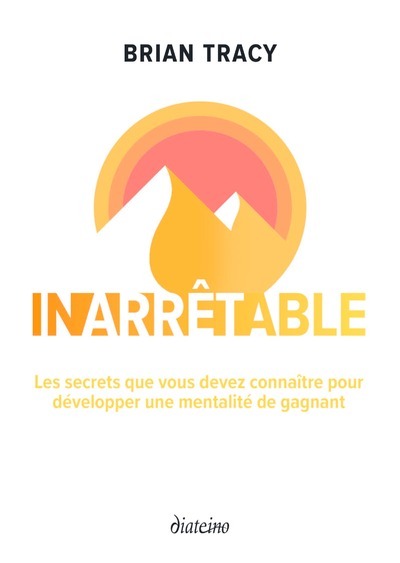 Knjiga Inarrêtable Brian Tracy