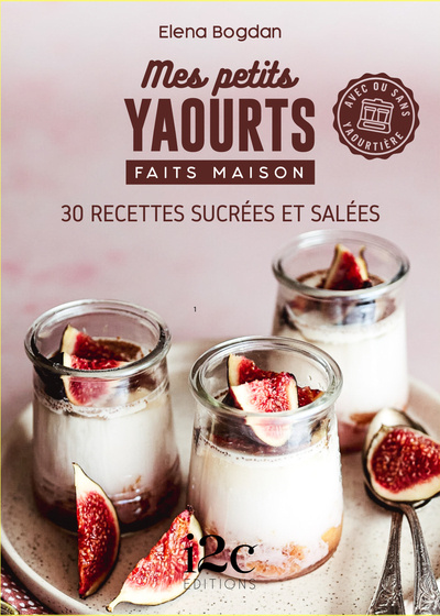 Knjiga Mes petits yaourts maison Elena Bogdan