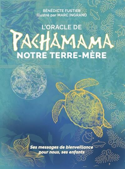 Kniha L'Oracle de Pachamama - Notre Terre Mère Bénédicte Fustier