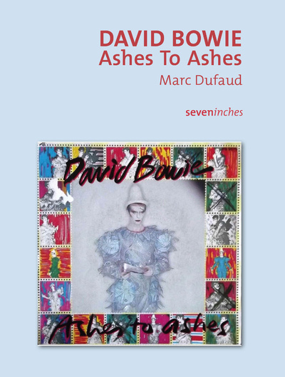 Libro David Bowie - Ashes To Ashes Marc Dufaud