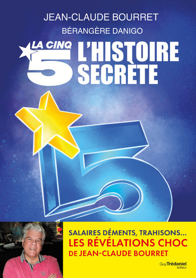 Könyv La Cinq, L'histoire secrète Jean-Claude Bourret