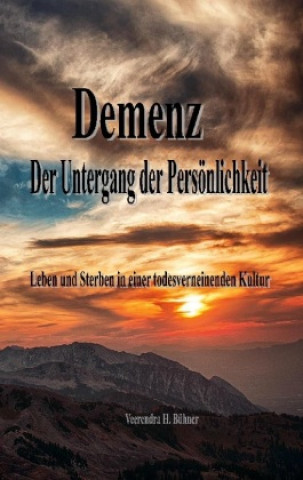 Kniha Demenz - Der Untergang der Persönlichkeit 