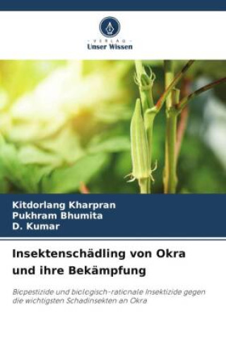 Knjiga Insektenschädling von Okra und ihre Bekämpfung Pukhram Bhumita