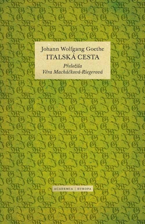 Kniha Italská cesta Johann Wolfgang Goethe