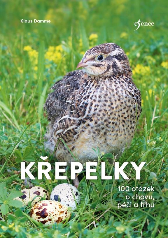 Kniha Křepelky - 100 otázek o plemenech, chovu, marketingu Klaus Damme