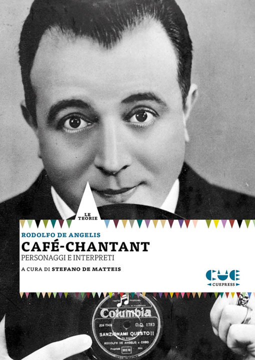 Knjiga Café-chantant. Personaggi e interpreti Rodolfo De Angelis