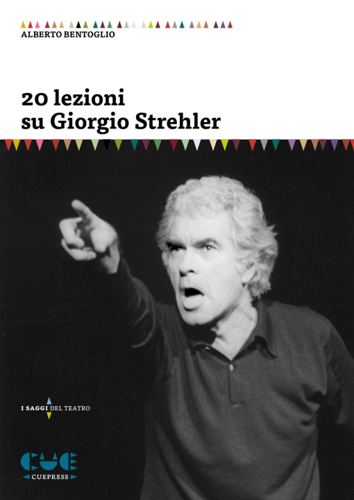 Könyv 20 lezioni su Giorgio Strehler Alberto Bentoglio