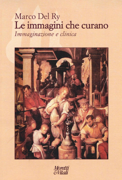 Könyv immagini che curano. Immaginazione e clinica Marco Del Ry