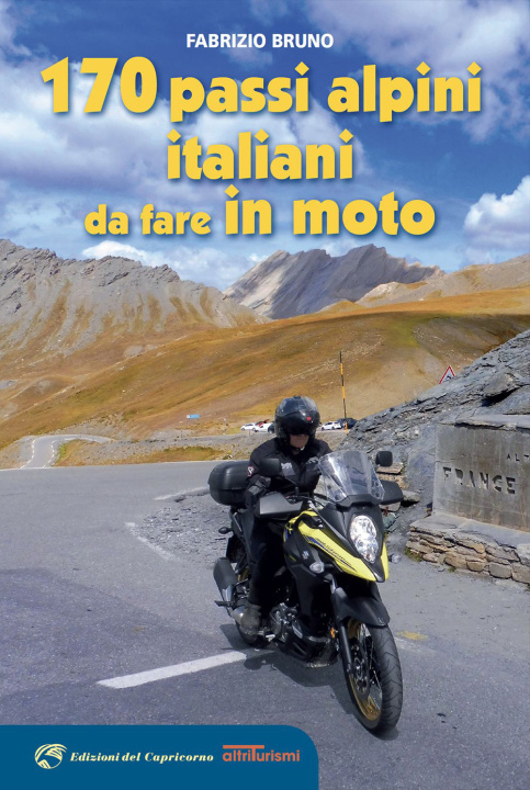 Книга 170 passi alpini italiani da fare in moto Fabrizio Bruno