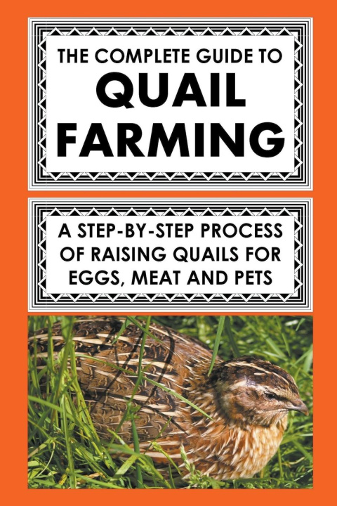 Kniha The Complete Guide To Quail Farming 