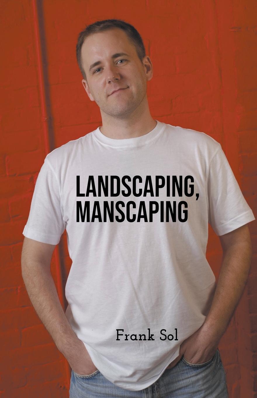 Knjiga Landscaping, Manscaping Frank Sol