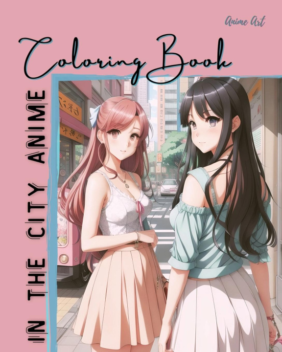 Kniha Anime Art In The City Anime Coloring Book 