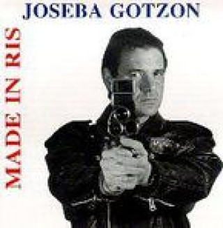 Knjiga JOSEBA GOTZON - MADE IN RIS JOSEBA GOTZON