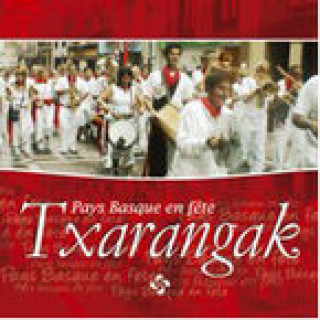 Knjiga TXARANGAK * PAYS BASQUE EN FETE 