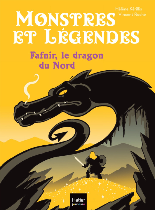 Kniha Monstres et légendes - Fafnir et le dragon du Nord - CE1/CE2 8/9 ans Hélène Kérillis
