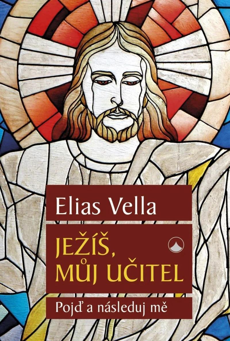 Book Ježíš, můj Učitel - Pojď a následuj mě Elias Vella