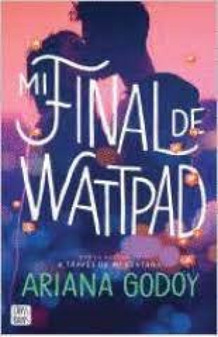 Kniha MI FINAL DE WATTPAD Ariana Godoy