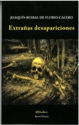 Knjiga EXTRAÑAS DESAPARICIONES RUIBAL DE FLORES CALERO