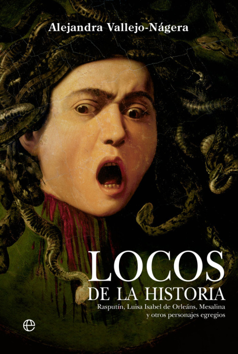 Kniha LOCOS DE LA HISTORIA VALLEJO-NAGERA