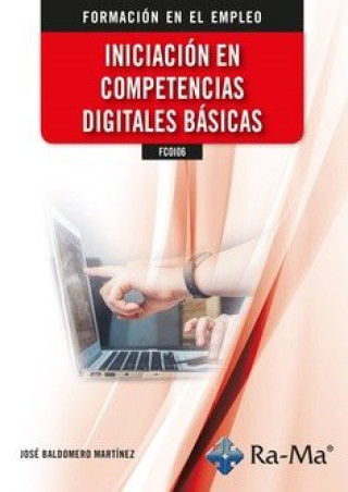Könyv FCOI06 INICIACION EN COMPETENCIAS DIGITALES BASICAS JOSE BALDOMERO MARTINEZ