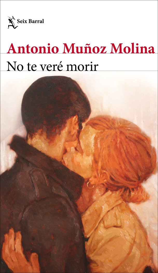 Könyv NO TE VERE MORIR ANTONIO MUÑOZ MOLINA