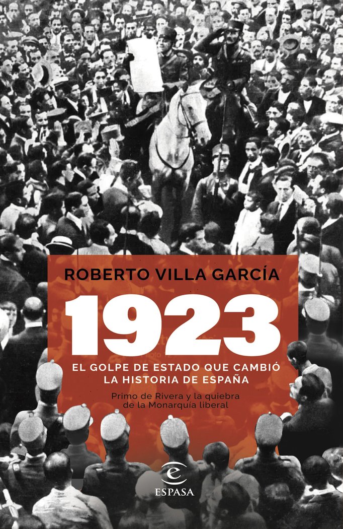 Könyv 1923. EL GOLPE DE ESTADO QUE CAMBIO LA HISTORIA DE ROBERTO VILLA GARCIA
