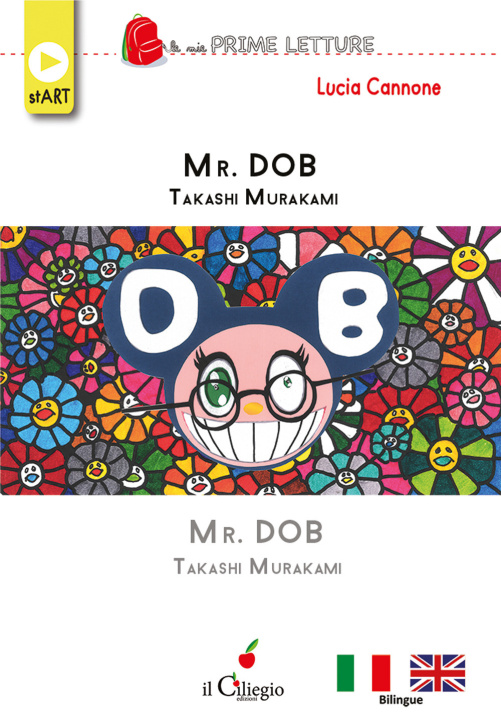 Kniha Mr. Dob. Takashi Murakami. Ediz. italiana e inglese Lucia Cannone