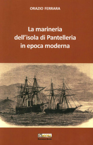 Carte marineria dell'isola di Pantelleria in epoca moderna Orazio Ferrara