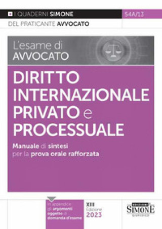 Книга esame di avvocato. Diritto internazionale privato e processuale. Manuale di sintesi per la prova orale rafforzata 