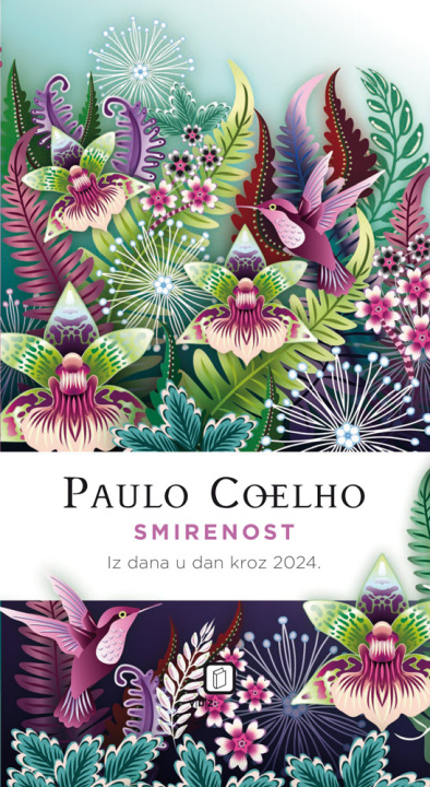 Carte Smirenost - Iz dana u dan kroz 2024. Paulo Coelho