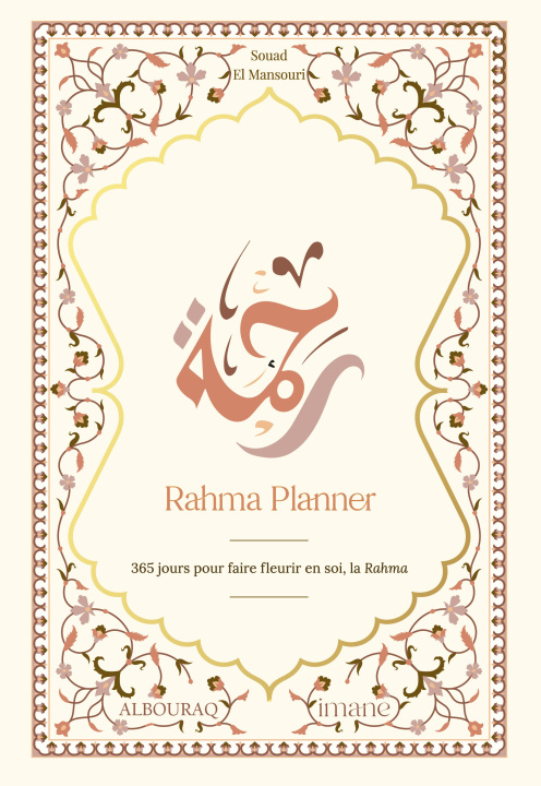 Kniha Rahma planner  - 365 jours pour faire fleurir en soi la MisEricorde SOUAD AL-MANSOURI