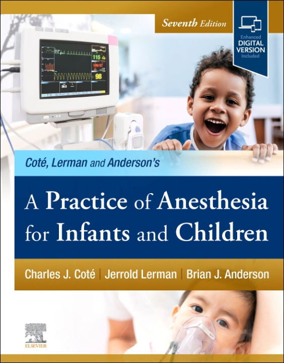 Carte A Practice of Anesthesia for Infants and Children Charles J. Cote