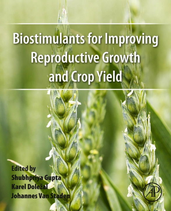 Könyv Biostimulants for Improving Reproductive Growth and Crop Yield Shubhpriya Gupta