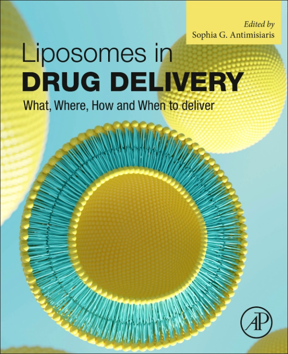 Könyv Liposomes in Drug Delivery Sophia Antimisiaris