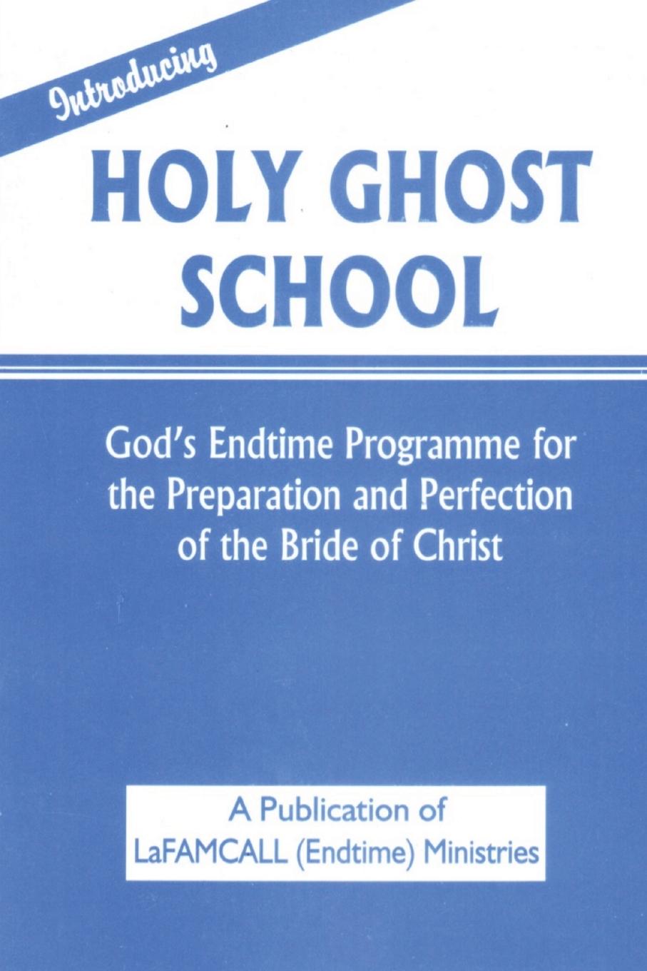 Knjiga INTRODUCING  HOLY GHOST SCHOOL -  LaFAMCALL LaFAMCALL Endtime