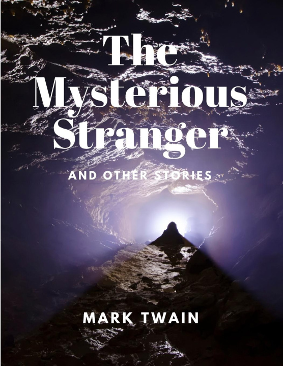 Knjiga The Mysterious Stranger and Other Stories Mark Twain