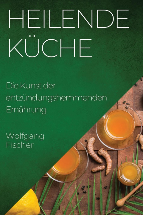 Kniha Heilende Küche 