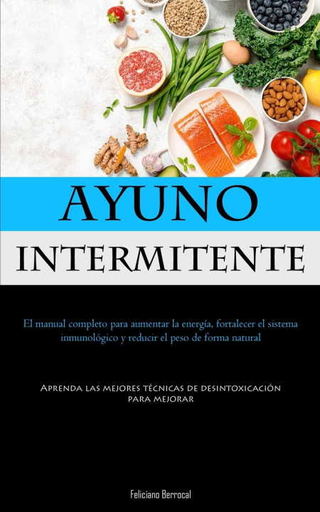 Libro Ayuno Intermitente Feliciano Berrocal